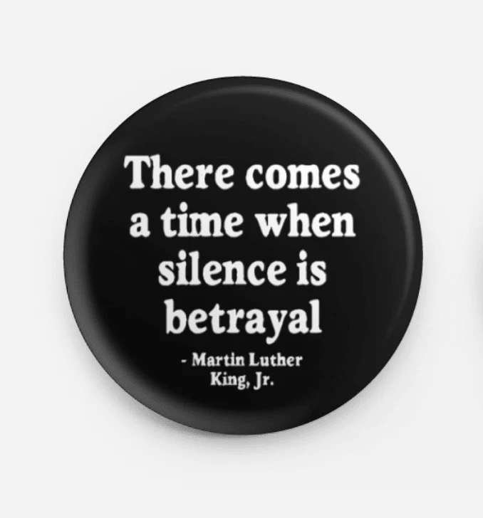 Pinback Button / Silence is Betrayal