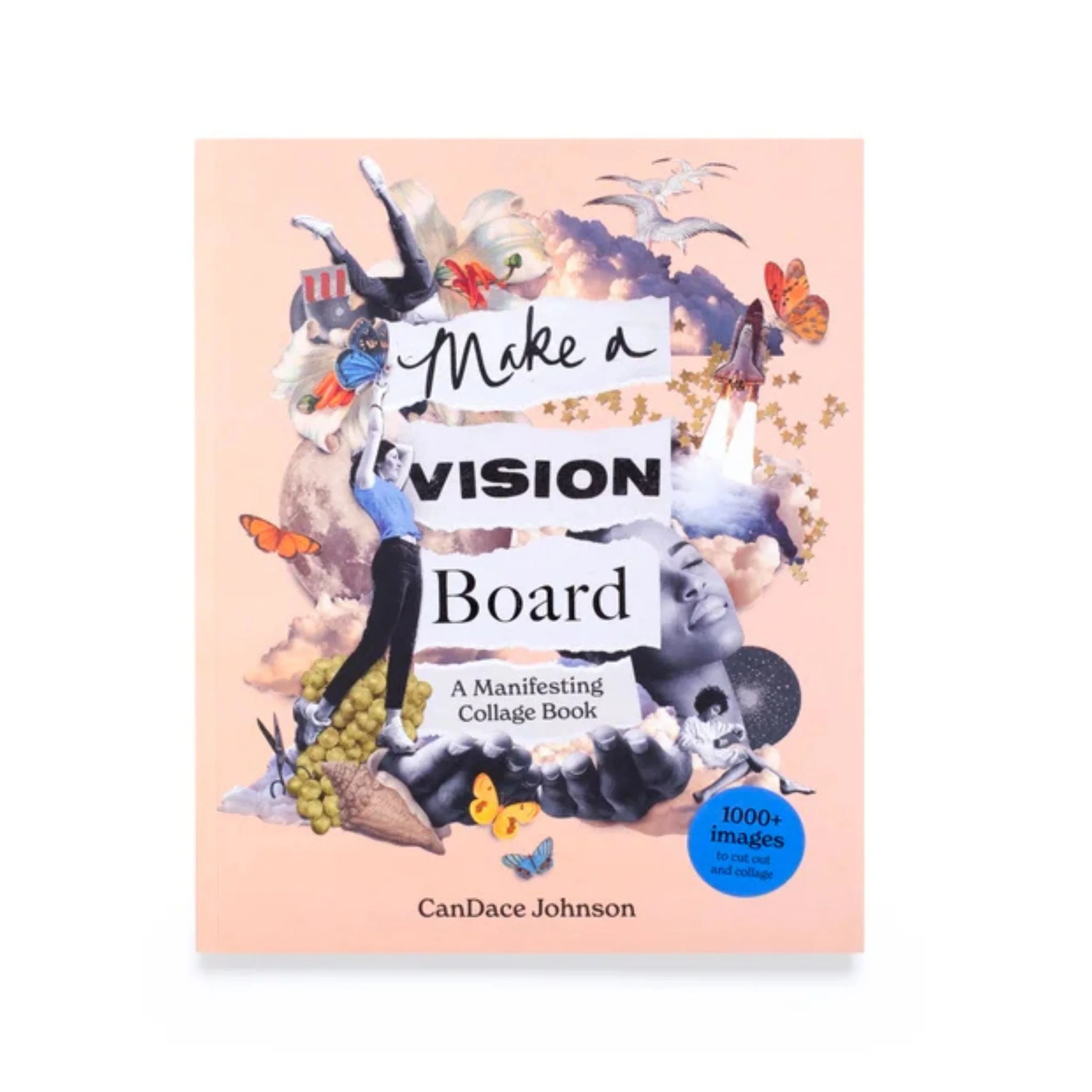 Make a Vision Board: A Manifesting Collage Book