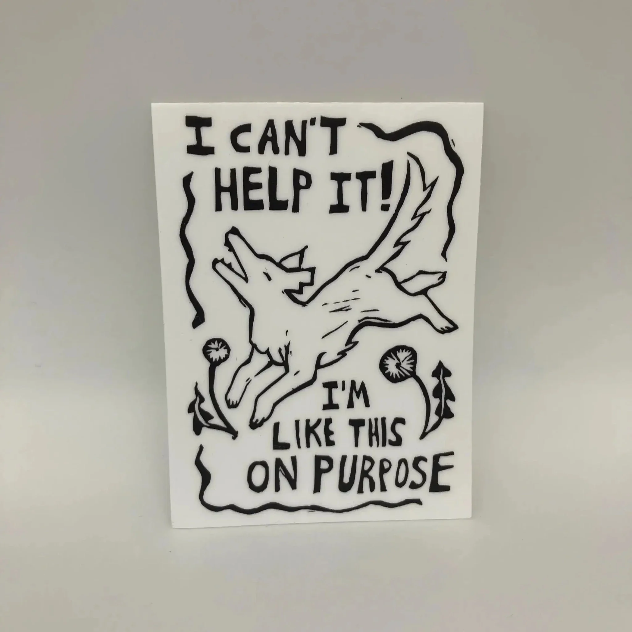 I can't help it I'm like this on purpose Sticker