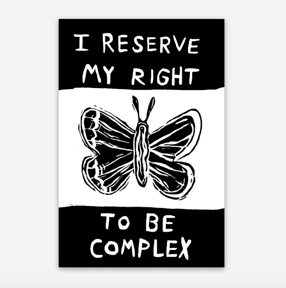 I Reserve My Right To Be Complex