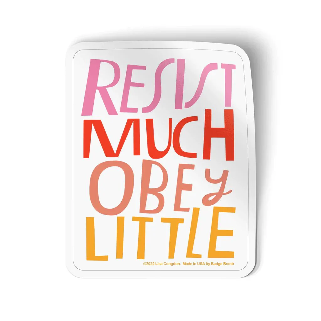 Resist Much Sticker