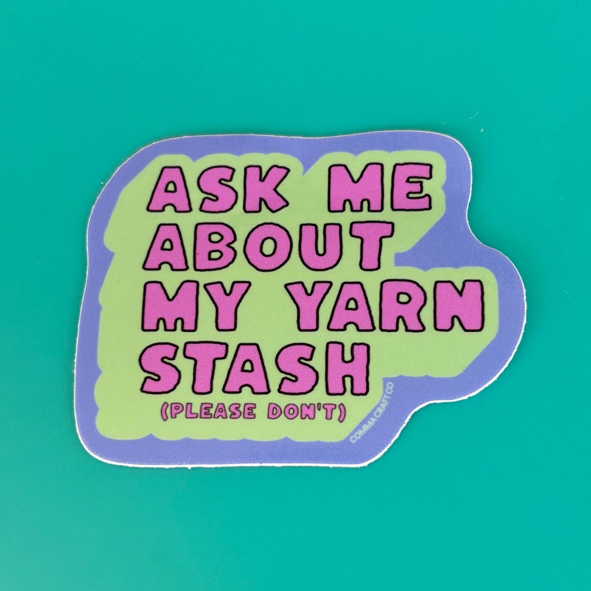 Ask Me About My Yarn Stash