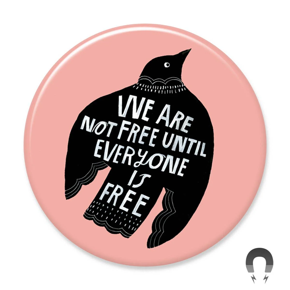 We Are Not Free Big Magnet