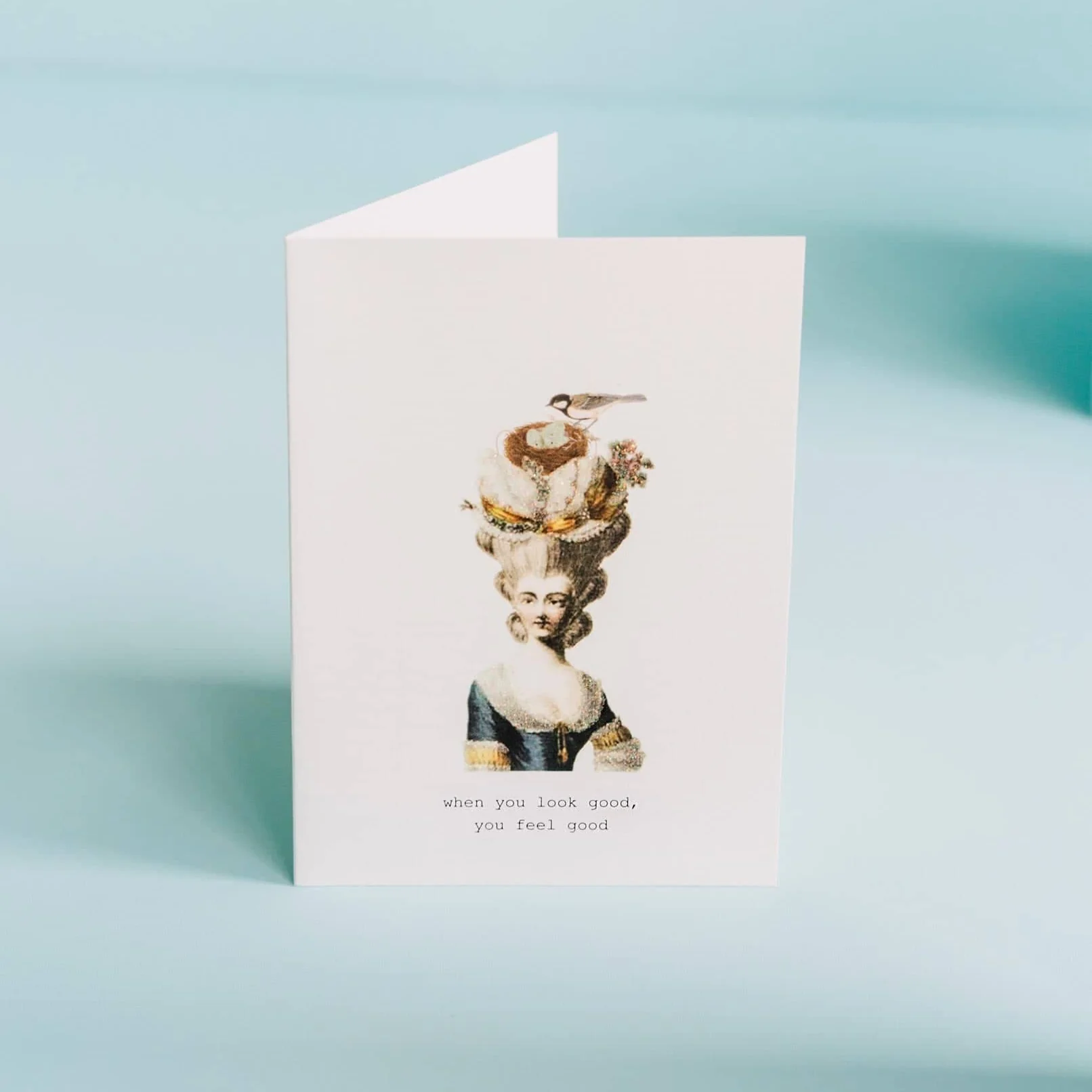 When You Look Good Greeting Card